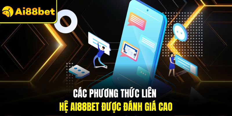 Liên Hệ Ai88bet – Đa Dạng Phương Thức Dễ Dàng Trải Nghiệm 1 Các phương thức liên hệ Ai88bet được đánh giá cao