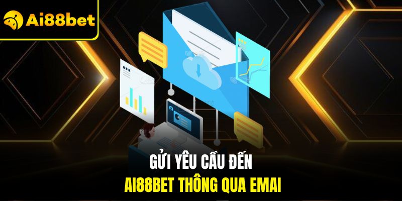 Liên Hệ Ai88bet – Đa Dạng Phương Thức Dễ Dàng Trải Nghiệm 2 Gửi yêu cầu đến Ai88bet thông qua email