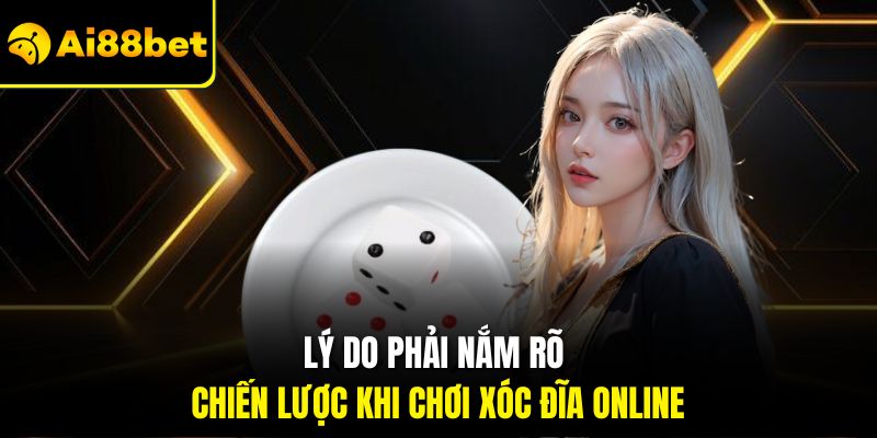 Mẹo Chơi Xóc Đĩa Thắng Lớn – Bí Quyết Từ Cao Thủ Tại Ai88bet 1 Lý do phải nắm rõ chiến lược khi chơi xóc đĩa online